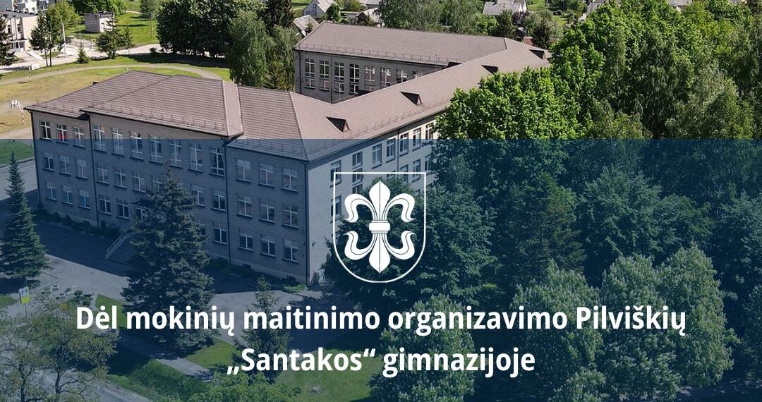 Po grubių pažeidimų „Santakos“ gimnazijoje, Vilkaviškio savivaldybė rekomenduos mokinių maitinimą perimti pačiai mokyklai