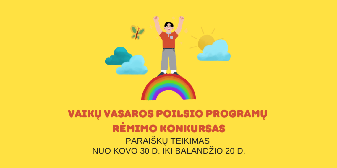 Vilkaviškio rajono savivaldybės administracija kviečia teikti paraiškas vaikų vasaros poilsio programų atrankos konkursui