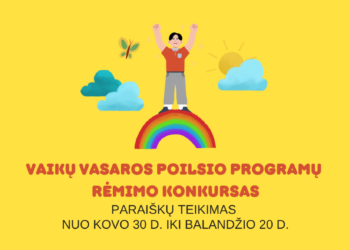 Vilkaviškio rajono savivaldybės administracija kviečia teikti paraiškas vaikų vasaros poilsio programų atrankos konkursui