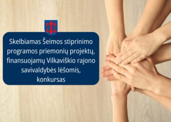 Skelbiamas Šeimos stiprinimo programos priemonių projektų konkursas