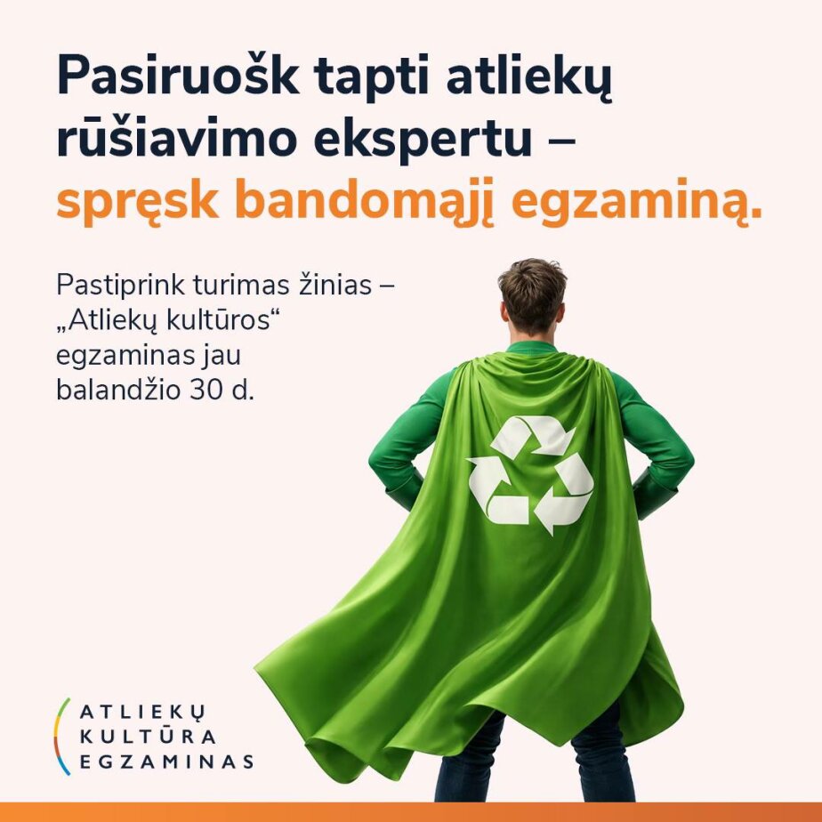 Nacionalinis „Atliekų kultūros“ egzaminas vėl kviečia pasitikrinti žinias