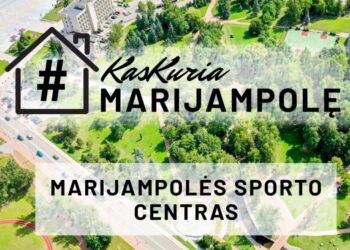 „Kas kuria Marijampolę?“: Marijampolės sporto centras