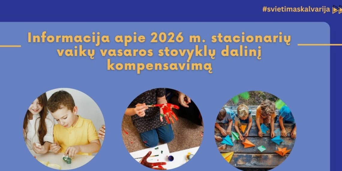 Kalvarijos savivaldybė iš dalies kompensuos vaikų stacionarių vasaros stovyklų išlaidas