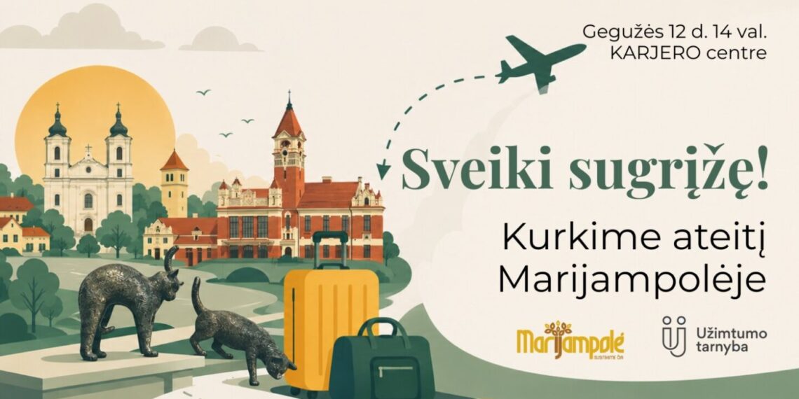 Atsakymai svarstantiems apie sugrįžimą: Marijampolės Karjeros centras rengia specialų susitikimą