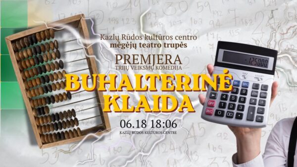 Premjera BUHALTERINĖ KLAIDA | KRKC mėgėjų teatro trupės spektaklis
