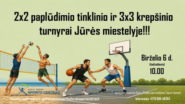 2×2 PAPLŪDIMIO TINKLINIO IR 3×3 KREPŠINIO TURNYRAI SAVIVALDYBĖS TAUREI LAIMĖTI