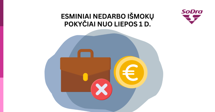 Nuo liepos 1 d. keičiasi nedarbo socialinio draudimo išmokų tvarka