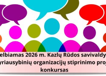 Skelbiamas 2026 m. Kazlų Rūdos savivaldybės nevyriausybinių organizacijų stiprinimo projektų konkursas