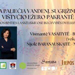 KAI MUZIKA PALIEČIA VANDENĮ. SUGRĮŽIMAI Į VIŠTYTĮ