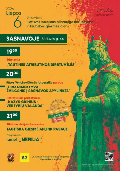 VALSTYBĖS, LIETUVOS KARALIAUS MINDAUGO KARŪNAVIMO IR TAUTIŠKOS GIESMĖS DIENA | SASNAVA
